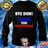 Bye don thank you pennsylvania democrats s Sweater