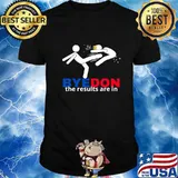 Byedon Joe Biden The Results Are In Election Shirt