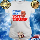 C'mon man vote trump election night s Ladies tee