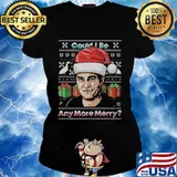 Charlie could i be any more merry ugly christmas s Ladies tee