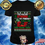 Christmas call me elf one more time ugly xmas shirt