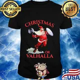 Christmas or valhalla santa claus shirt