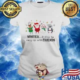 Christmas winter a time to cozy up with friends penguin s Ladies tee