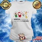 Christmas winter a time to cozy up with friends s Ladies tee