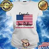 Congrats joe biden you make the world happy again american flag 2020 s Ladies tee