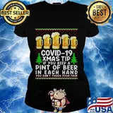 Covid-19 xmas tip if you keep a pint of beer in each hand s Ladies tee