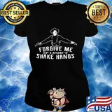 Cowboy forgive me if i don't shake hands s Ladies tee
