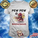 Deadpool pew pew madafakas shirt