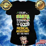 Dear Santa I Really Did Try To Be A Good Medical Assistant But This Mouth Shirt Ladies tee