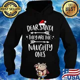 Dear Santa They’re The Naughty Ones Christmas Shirt Hoodie