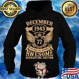December 1943 77 years of being awesome quarantine edition vintage s Hoodie