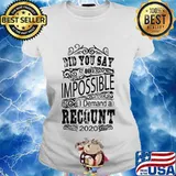 Did you say 40 impossible i demand a recount 2020 s Ladies tee