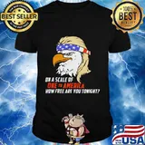 Eagle on a scale of one to america how free are you tonight shirt