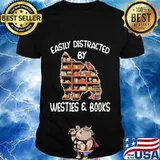 Easily distracted by westies and books shirt