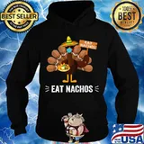 Eat Nachos Save A Turkey Mask Thanksgiving 2020 Mexican Food Shirt Hoodie