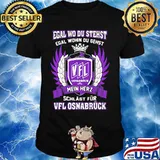 Egal Wo Du Stehst Egal Wohin Du Gehst Rapid Mein Herz Schagt Fur Vfl Crown Shirt