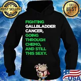 Fighting Gallbladder Cancer Going Through Chemo And Still This Sexy Shirt Hoodie