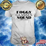 Foggy Glasses Squad Circa 2020 Shirt