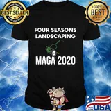 Four Seasons Landscaping Maga 2020 Shirt