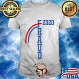 Fraud 2020 Election Voter Fraud Stolen Election Rigged 2020 Shirt