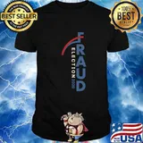 Fraud Election 2020 Trump Biden Results Voter Shirt