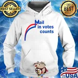 Fraud Mail In Votes Counts Shirt Hoodie