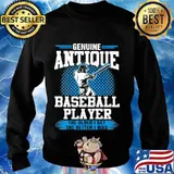 Genuine antique baseball player the older i get the better i was s Sweater