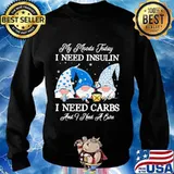 Gnomes my moods today i need insulin i need carbs and i need a cure s Sweater