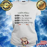 God my fears insecurities worry everything s Ladies tee