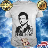 Goodfellas funny how shirt