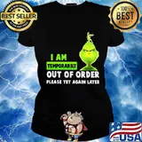 Grinch i am temporarily out of order please try again later s Ladies tee