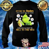Grinch offend my pittsburgh steelers i will slap you so hard even google won't be able to find you s Sweater