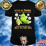Grinch offend my pittsburgh steelers i will slap you so hard even google won't be able to find you shirt