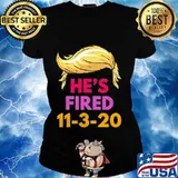 Hair Trump He's Fired Come November 2020 Shirt Ladies tee