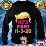 Hair Trump He's Fired Come November 2020 Shirt Sweater