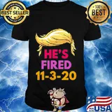 Hair Trump He's Fired Come November 2020 Shirt