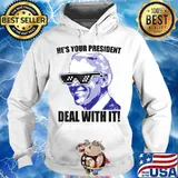 He's your president - deal with it! Joe biden potus 46 s Hoodie