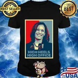 High heels high office kamala harris female vice president shirt
