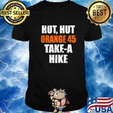 Hut Hut Orange 45 Take A Hike Football Shirts For Democrats Shirt