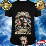 I am us veteran i would put the uniform back on if america needed me i may be older move slower but my skills still remain shirt
