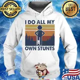 I do all my own stunts vintage retro s Hoodie