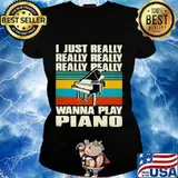 I just really wanna play piano vintage retro s Ladies tee