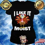 I like it moist turkey with mask happy thanksgiving s Ladies tee