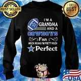 I'm a grandma and a cowboys fan which means i'm pretty much perfect s Sweater