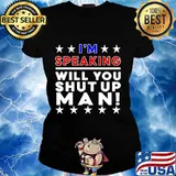 I'm speaking shut up man biden harris quotes election s Ladies tee