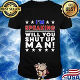 I'm speaking shut up man biden harris quotes election shirt