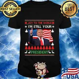 I'm still your president trump ugly christmas american flag shirt