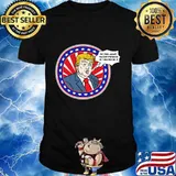 I'm The Least Racist Person In This Room Donald Trump Shirt