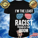 I'm The Least Racist Person In This Room Glass American Flag Shirt
