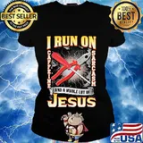 I run on caffeine sarcasm and a whole lot of jesus s Ladies tee
